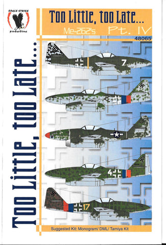 Eagle Strike Me-262 A-1/A-2, Too Little, Too Late Part IV Decals 1/48 065